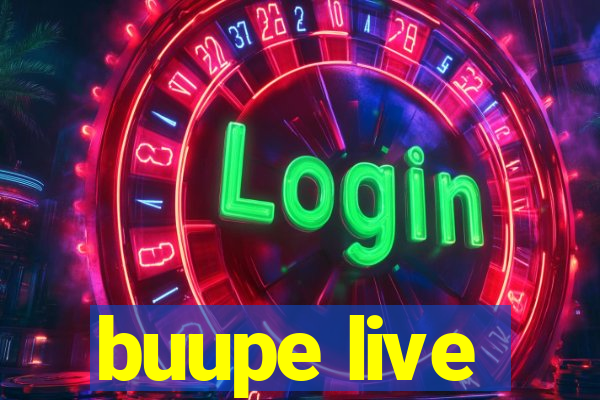 buupe live